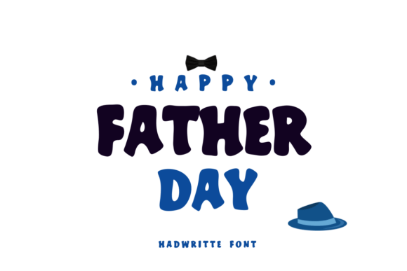 Happy Father Day: A Font That Speaks Volumes